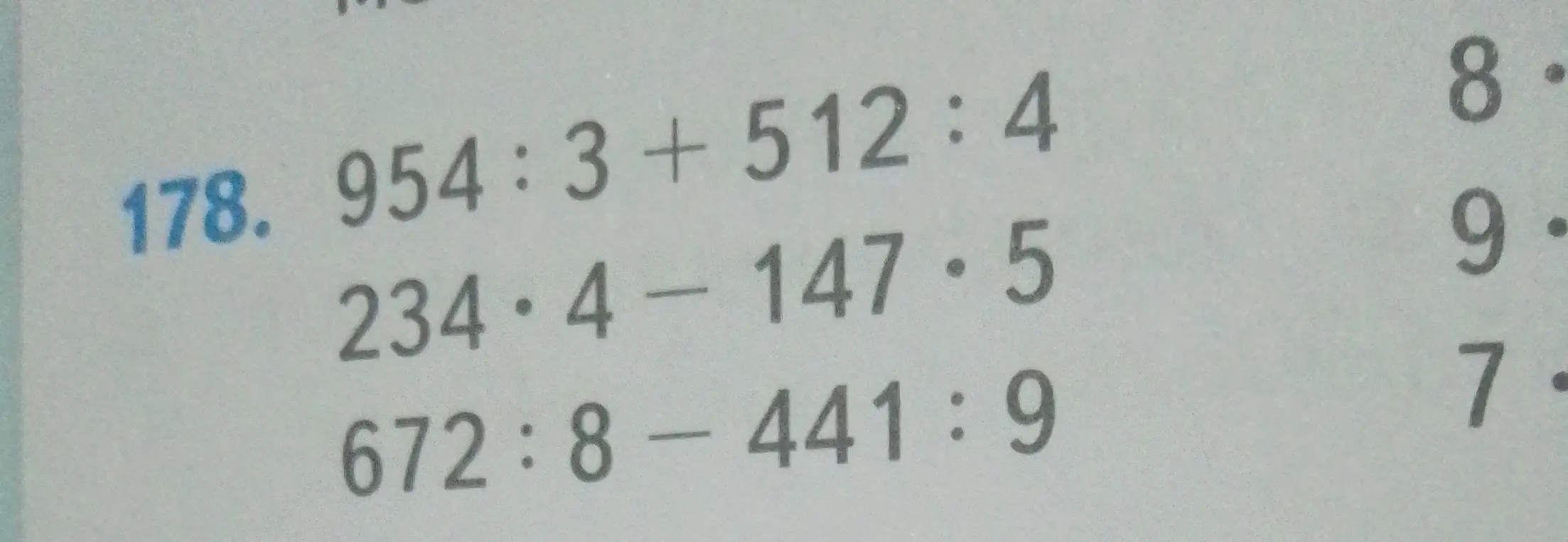 Вычисли выражения: 954 :3 +512:4, 234・4-147.5, 672:8-441:9