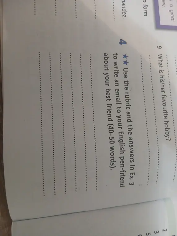 Напиши электронное письмо своему английскому другу по переписке о своем лучшем друге, используя ответы из упражнения 3 и образец (40-50 слов).