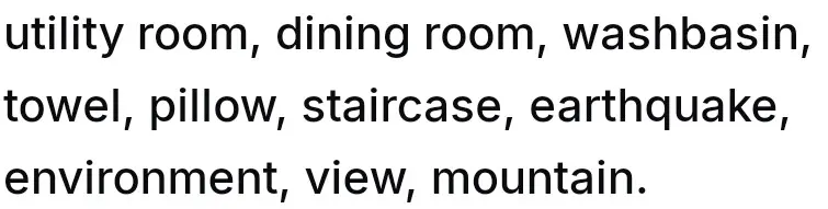 Раздели слова на группы: utility room, dining room, washbasin, towel, pillow, staircase, earthquake, environment, view, mountain.