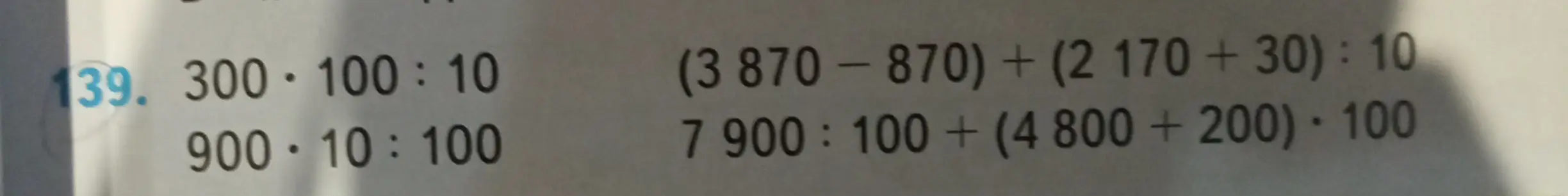Вычисли значения выражений: 300*100:10, 900*10:100, (3870-870) + (2170 + 30) : 10, 7900: 100+ (4800 + 200)*100