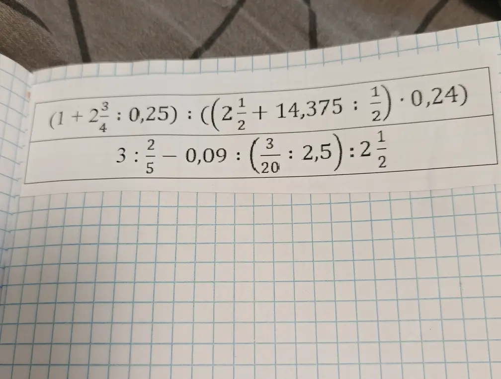 Вычисли значение выражений (1 + 2 \frac{3}{4} : 0,25) : ((2 \frac{1}{2} + 14,375 : \frac{1}{2}) \cdot 0,24) и 3 : \frac{2}{5} - 0,09 : ((\frac{3}{20} : 2,5) : 2 \frac{1}{2})