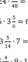 Реши примеры: a) 24 * 1/48 = ?, b) 5 * 3 5/6 = ?, c) 3 5/14 * 7 = ?, d) 5 4/5 * 9 * 1 = ?