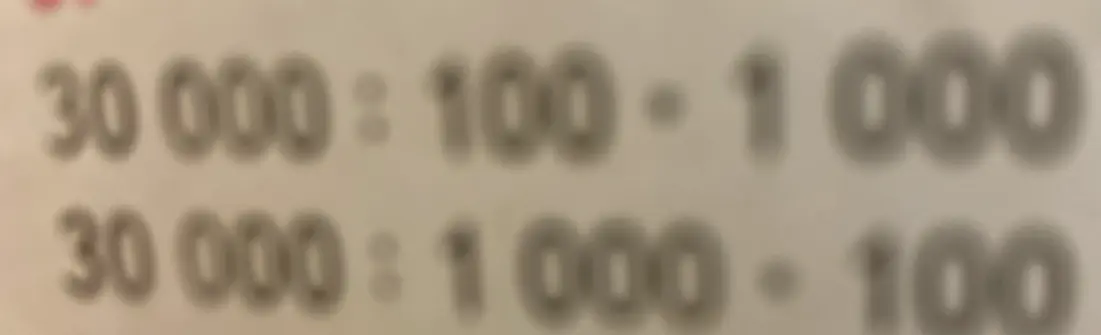 Вычисли значения выражений: 1) 30000 : 100 - 1000; 2) 30000 : 1000 - 100