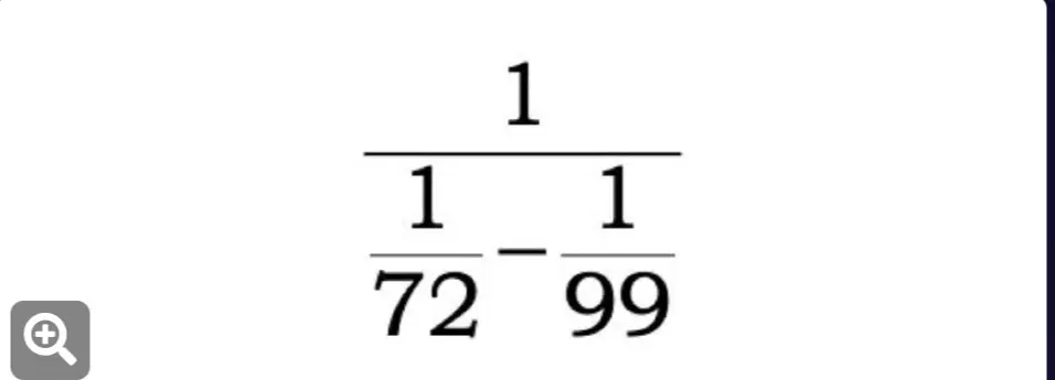 Вычисли значение выражения 1 / (1/72 - 1/99).