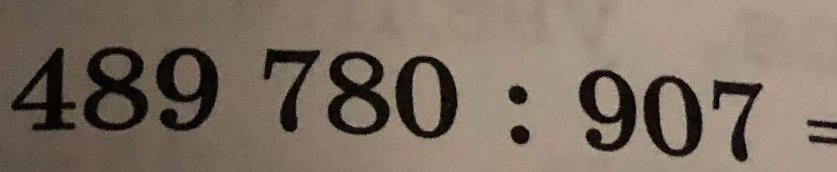 Выполни деление 489780 на 907