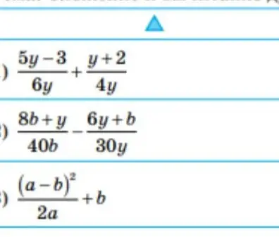 Вычисли выражения: 5у-3/6y + у+2/4y, 8b+y/40b - 6y+b/30y, (a-b)²/2a+b