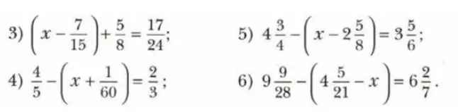Реши уравнения: 3) (x-7/15)+5/8=17/24, 4) 4/5-(x+1/60)=2/3, 5) 4 3/4-(x-2 5/8)=3 5/6, 6) 9 9/28-(4 5/21-x)=6 2/7.