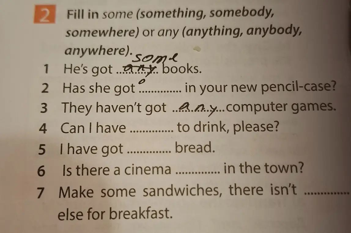 Заполни пропуски словами some (something, somebody, somewhere) или any (anything, anybody, anywhere).