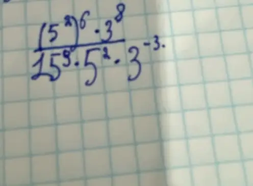 Упрости выражение (5^2)^6 * 3^8 / 15^9 * 5^2 * 3^(-3)