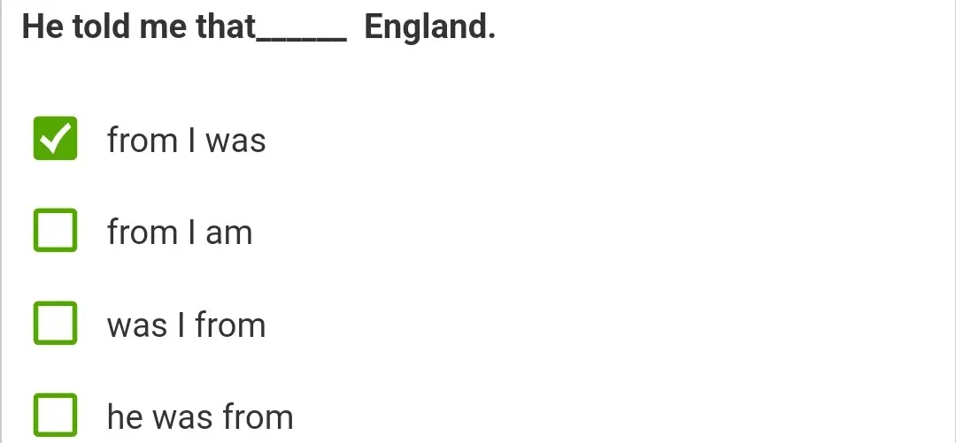 Выбери правильный вариант ответа в предложении "He told me that_ England."