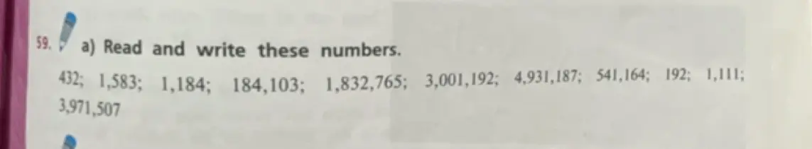 Прочитай и запиши числа: 432; 1,583; 1,184; 184,103; 1,832,765; 3,001,192; 4,931,187; 541,164; 192; 1,111; 3,971,507