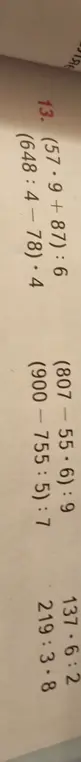 Вычисли выражения: (57.9 +87):6, (648:4-78)・4, (807-55.6): 9, (900-755:5):7, 137.6:2, 219:3.8