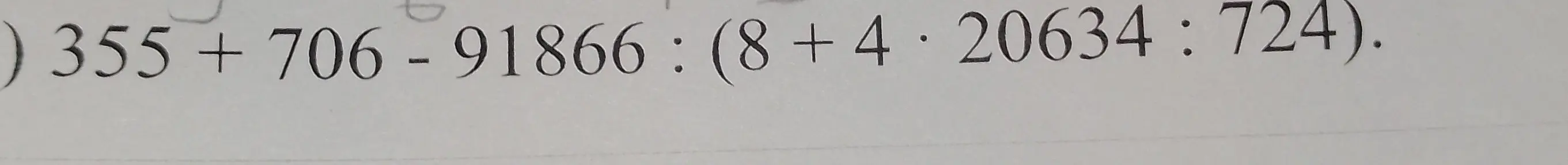 Вычисли выражение 355 + 706 - 91866 : (8 + 4 * 20634 : 724).