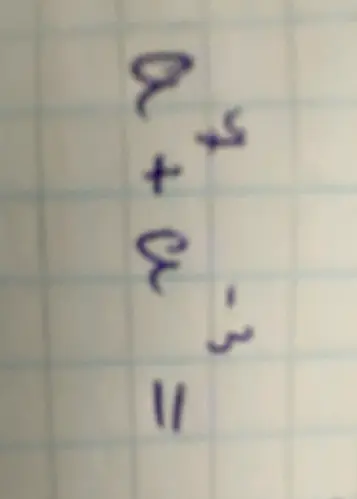 Реши пример a^4 + a^{-3}.