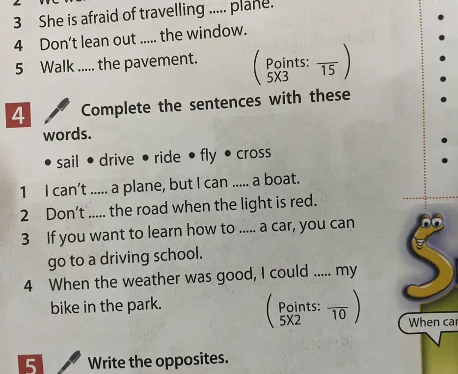 Заполни предложения словами: sail, drive, ride, fly, cross.