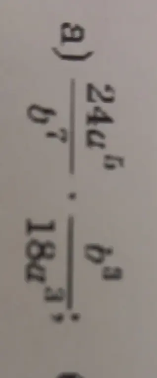 Реши пример (а): (24a⁴ / b⁻²) * (b³ / 18a³)