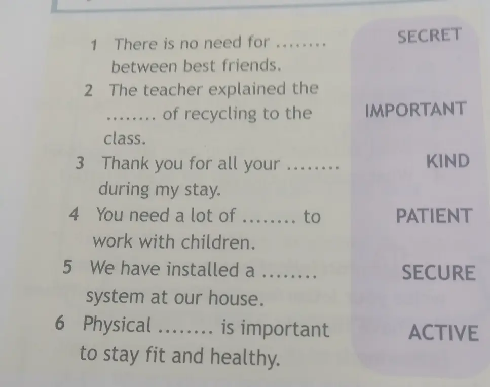 Заполни пропуски словами из списка: secret, important, kind, patient, secure, active.