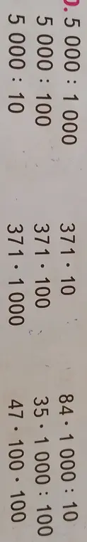 Выполни вычисления: 5000:1000, 5000:100, 5000:10, 371.10, 371.100, 371.1000, 84.1000:10, 35.1000:100, 47.100.100