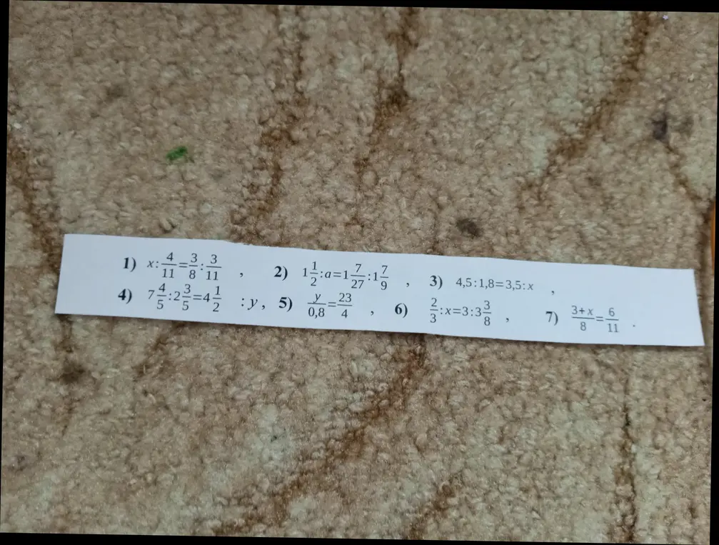 Реши примеры: 1) x : 4/11 = 3/8 : 3/11, 2) 1 1/2 : a = 1 7/27 : 1 7/9, 3) 4,5:1,8=3,5:x, 4) 7 4/5 : 2 3/5 = 4 1/2 : y, 5) y/0,8 = 23/4, 6) 2/3 : x = 3 : 3 3/8, 7) (3+x)/8 = 6/11