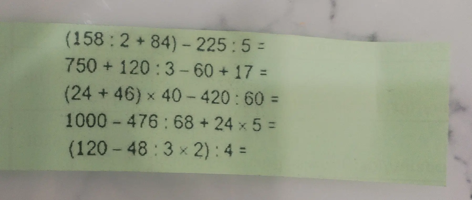 Реши примеры: (158 : 2 + 84) - 225 : 5 =, 750 + 120 :3-60 + 17 =, (24+46) x 40-420: 60 =, 1000 - 476 : 68 + 24 x 5 =, (120-48 : 3 x 2): 4 =.