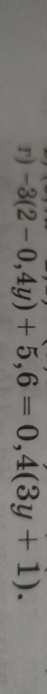 Реши уравнение г) -3(2-0,4y) + 5,6 = 0,4(3y + 1).
