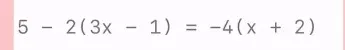 Реши уравнение $5 - 2(3x - 1) = -4(x + 2)$