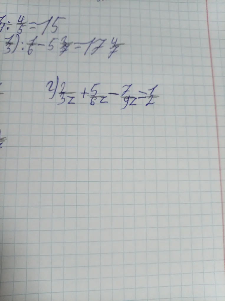 Реши уравнение $\frac{2}{3}z + \frac{5}{6}z - \frac{7}{9}z = 1$