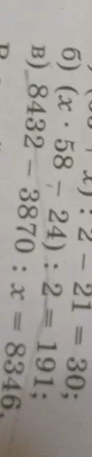 Решите уравнения: (x * 58 - 24) : 2 - 21 = 30