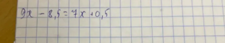 Решите уравнение 9x - 8,5 = 7x + 0,5