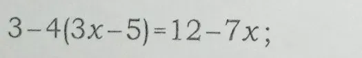 Решите уравнение $3-4(3x-5)=12-7x$