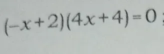 Решите уравнение $(-x+2)(4x+4)=0$