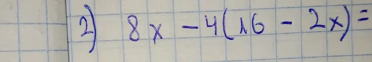 Упростите выражение 8x - 4(16 - 2x) =