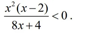 Решите неравенство $\frac{x^2(x-2)}{8x+4} < 0$.