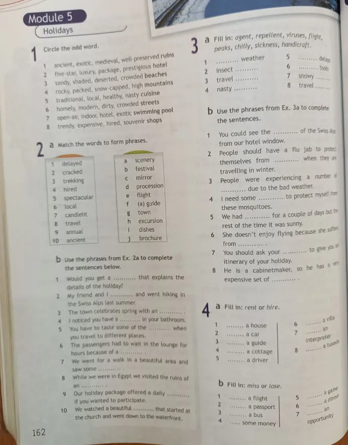 Выполни задания по английскому языку: Circle the odd word, Match the words to form phrases, Use the phrases from Ex. 2a to complete the sentences, Fill in: agent, repellent, viruses, flight, peaks, chilly, sickness, handicraft, Use the phrases from Ex. 3a to complete the sentences, Fill in: rent or hire, Fill in: miss or lose.