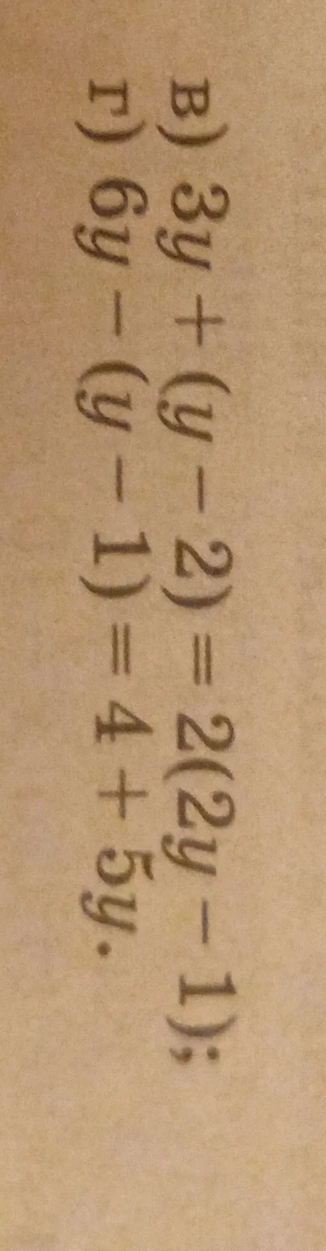 Решите уравнение 3y + (y - 2) = 2(2y - 1)