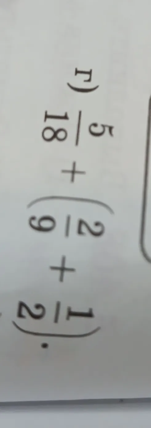Вычислить: $(1 \frac{1}{2} + \frac{2}{9}) + \frac{5}{18}$
