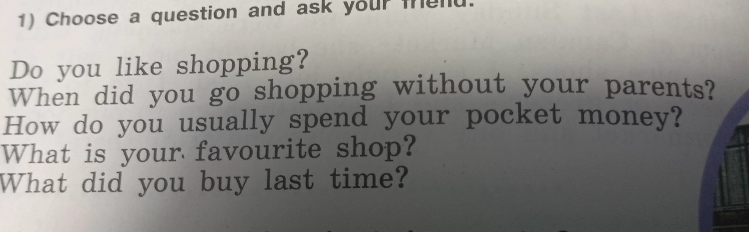 Choose a question and ask your friend.