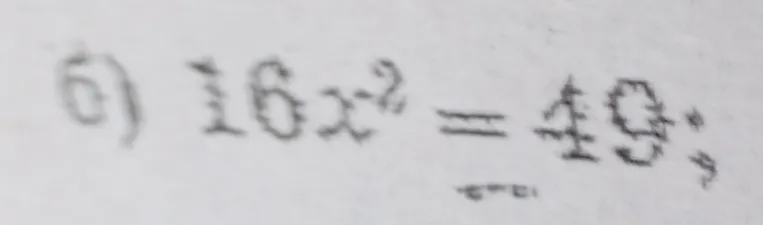 Решите уравнение 16x² = 49