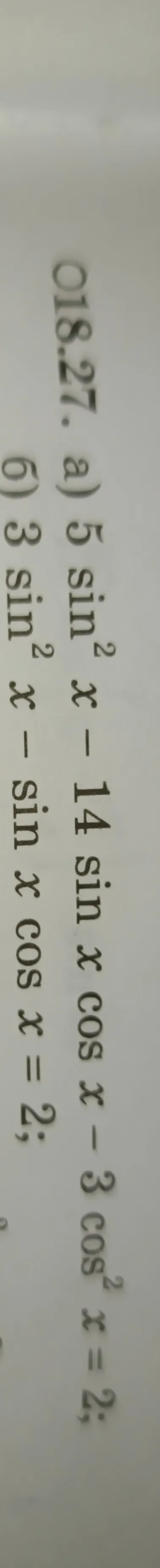 Решите уравнения: а) 5 sin² x - 14 sin x cos x - 3 cos² x = 2; б) 3 sin² x - sin x cos x = 2