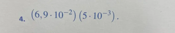Вычислите: (6,9 * 10^-2) * (5 * 10^-3)