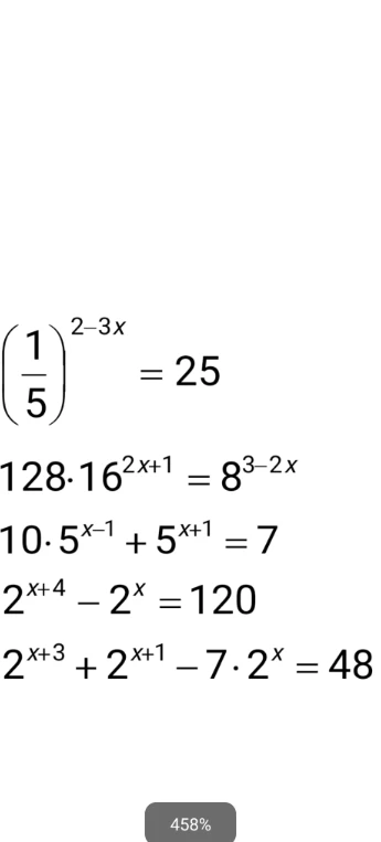 Решите уравнения: (1/5)^(2-3x) = 25; 128*16^(2x+1) = 8^(3-2x); 10*5^(x-1) + 5^(x+1) = 7; 2^(x+4) - 2^x = 120; 2^(x+3) + 2^(x+1) - 7*2^x = 48