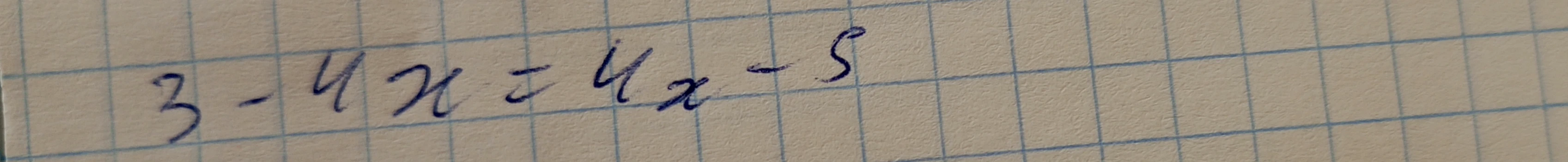 Решите уравнение 3 - 4x = 4x - 5