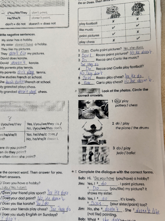Write negative sentences; Do or Does. Then write answers; Vocabulary. Look at the photos. Circle the correct answers; Complete the dialogue with the correct forms.