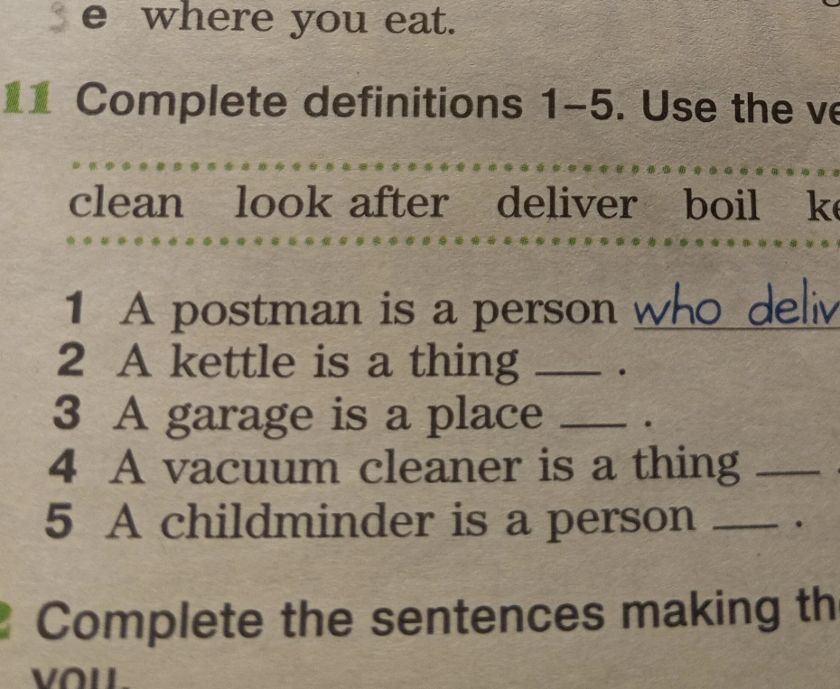 Complete definitions 1–5. Use the verbs: clean, look after, deliver, boil, keep.