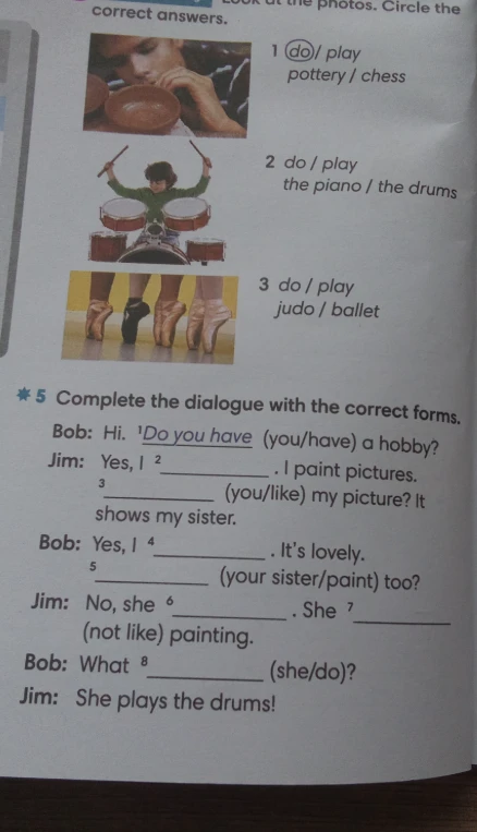 Complete the dialogue with the correct forms