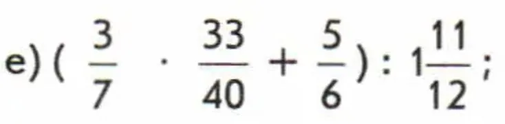 Вычислите значение выражения (3/7 * 33/40 + 5/6) : 1 11/12