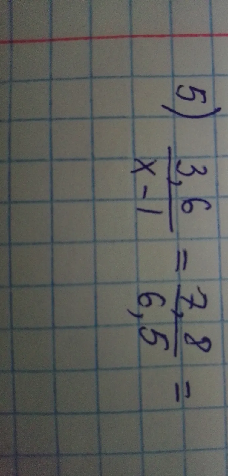 Решите пропорцию: 3,6 / (x - 1) = 7,8 / 6,5