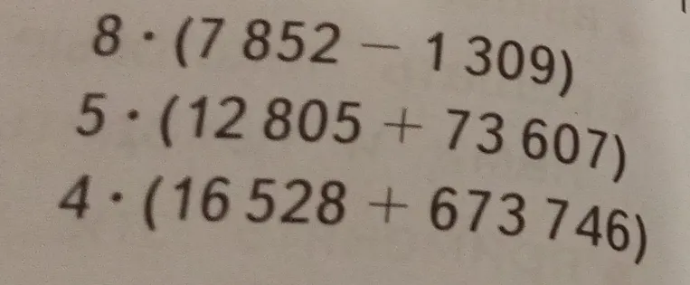 Вычислите: 8 * (7 852 - 1 309); 5 * (12 805 + 73 607); 4 * (16 528 + 673 746)