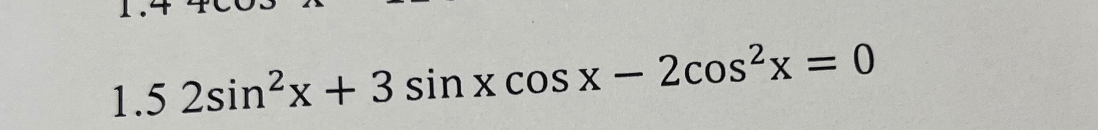 Решите уравнение 2sin²x + 3sinxcosx - 2cos²x = 0