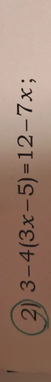 Решите уравнение 3 - 4(3x - 5) = 12 - 7x